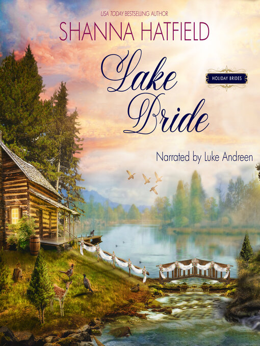 Title details for Lake Bride by Shanna Hatfield - Available